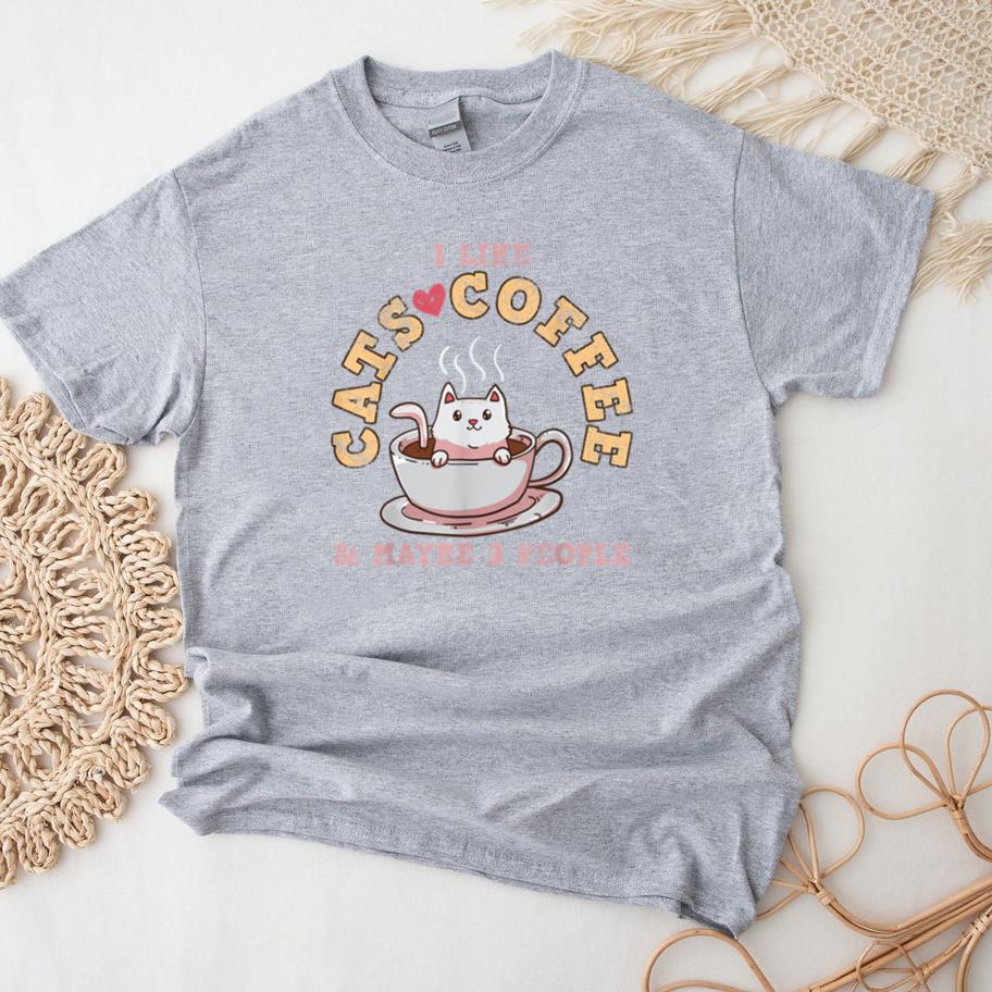 I Like Cats Coffee And Maybe 3 People T-Shirt